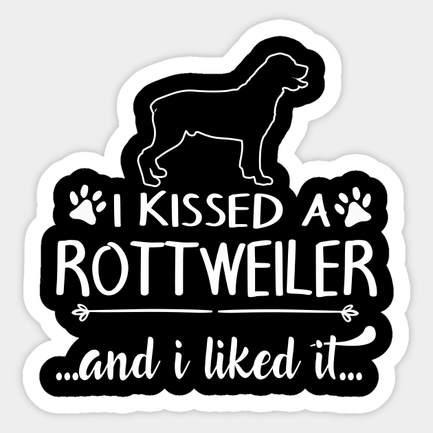 I Kissed A Rottweiler Sticker by LiFilimon